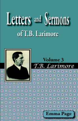 Letters and Sermons of T.B. Larimore Vol. 3 book