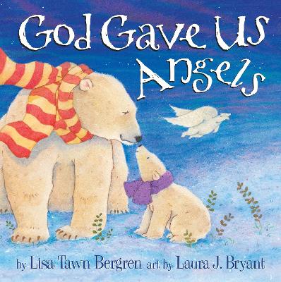 God Gave Us Angels book