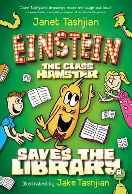 Einstein the Class Hamster Saves the Library by Janet Tashjian