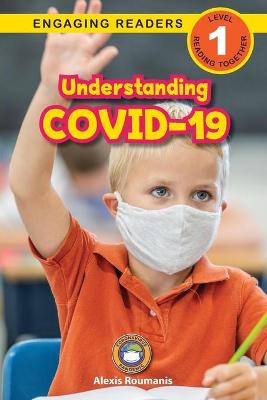 Understanding COVID-19 (Engaging Readers, Level 1) book