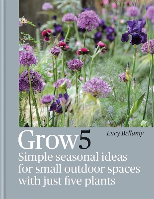 Grow 5: Simple seasonal ideas for small outdoor spaces with just five plants book