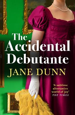 The Accidental Debutante: A captivating regency romance between a daring young lady and dashing lord from Jane Dunn for 2025 book