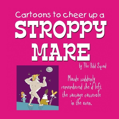 Cartoons to Cheer Up a Stroppy Mare by The Odd Squad book