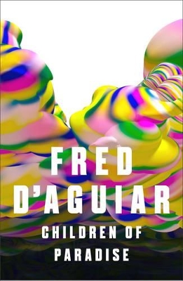 Children of Paradise by Fred D'Aguiar
