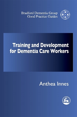 Training and Development for Dementia Care Workers book