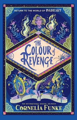 Inkheart 4: The Colour of Revenge PB by Cornelia Funke