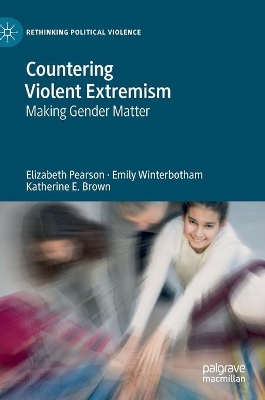 Countering Violent Extremism: Making Gender Matter book