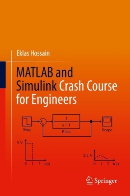 MATLAB and Simulink Crash Course for Engineers by Eklas Hossain