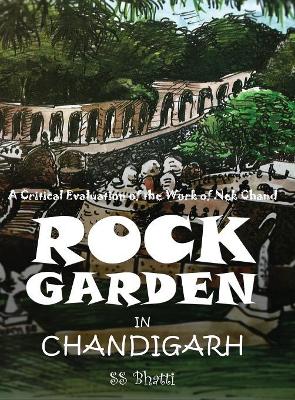 Rock Garden in Chandigarh: A Critical Evaluation of the Work of Nek Chand book