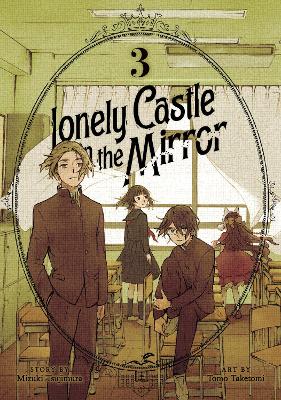 Lonely Castle in the Mirror (Manga) Vol. 3 book