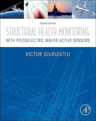 Structural Health Monitoring with Piezoelectric Wafer Active Sensors book