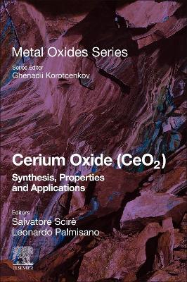 Cerium Oxide (CeO2): Synthesis, Properties and Applications book