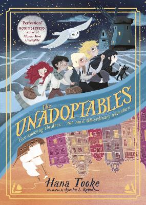 The Unadoptables: Five fantastic children on the adventure of a lifetime book