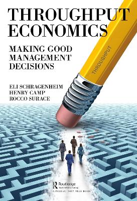 Throughput Economics: Making Good Management Decisions book