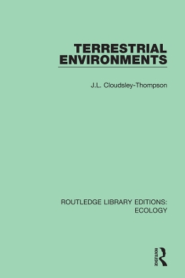 Terrestrial Environments by J.L. Cloudsley-Thompson