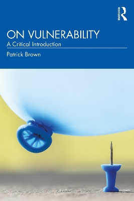 On Vulnerability: A Critical Introduction by Patrick Brown