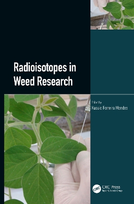 Radioisotopes in Weed Research by Kassio Mendes