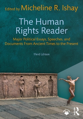 The Human Rights Reader: Major Political Essays, Speeches, and Documents From Ancient Times to the Present by Micheline R. Ishay