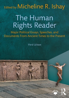 The Human Rights Reader: Major Political Essays, Speeches, and Documents From Ancient Times to the Present book