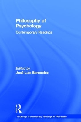 The Philosophy of Psychology by Jose Luis Bermudez