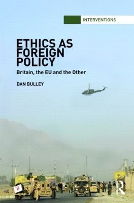 Ethics As Foreign Policy by Dan Bulley