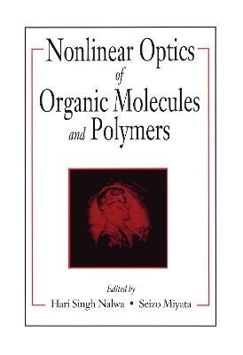 Nonlinear Optics of Organic Molecules and Polymers by Hari Singh Nalwa
