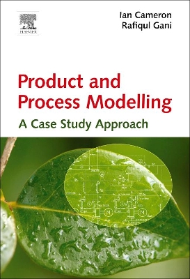 Product and Process Modelling by Ian T. Cameron