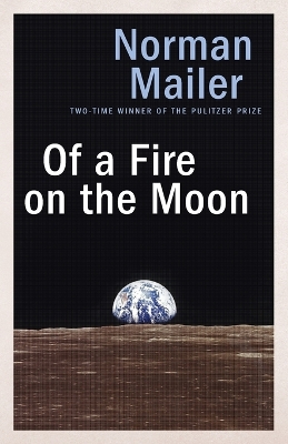 A Of A Fire On The Moon by Norman Mailer