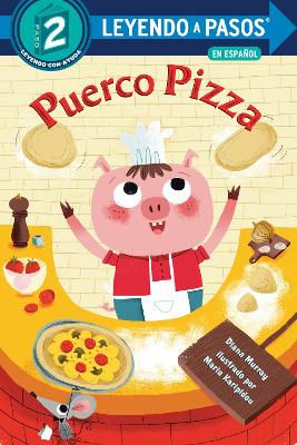 Puerco Pizza (Pizza Pig Spanish Edition) by Diana Murray