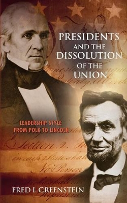 Presidents and the Dissolution of the Union book