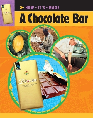 How It's Made: A Chocolate Bar book