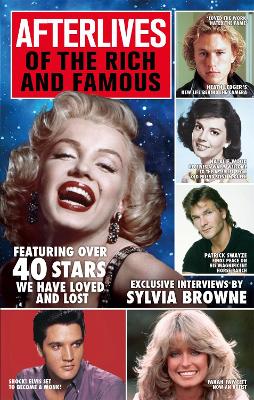 Afterlives Of The Rich And Famous by Sylvia Browne