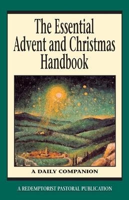 The Essential Advent and Christmas Handbook: A Daily Companion book