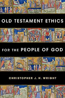 Old Testament Ethics for the People of God book