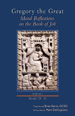 Moral Reflections on the Book of Job, Volume 6: Books 28–35 book