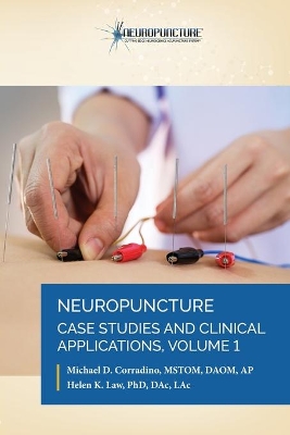 Neuropuncture Case Studies and Clinical Applications: Volume 1 book
