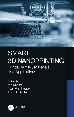 Smart 3D Nanoprinting: Fundamentals, Materials, and Applications book