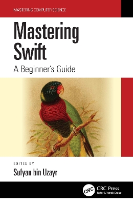 Mastering Swift: A Beginner's Guide book