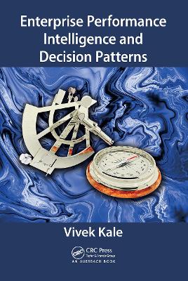 Enterprise Performance Intelligence and Decision Patterns by Vivek Kale