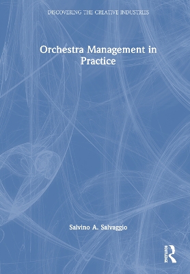 Orchestra Management in Practice by Salvino A. Salvaggio