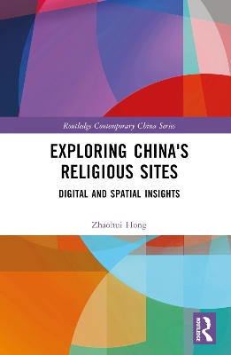 Exploring China's Religious Sites: Digital and Spatial Insights book