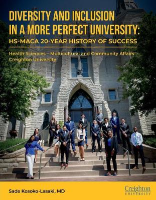 Diversity and Inclusion, in a More Perfect University: HS-MACA 20-Year History of Success book