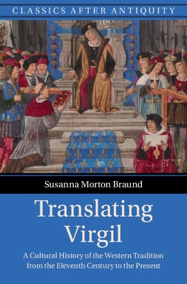 Translating Virgil: A Cultural History of the Western Tradition from the Eleventh Century to the Present book