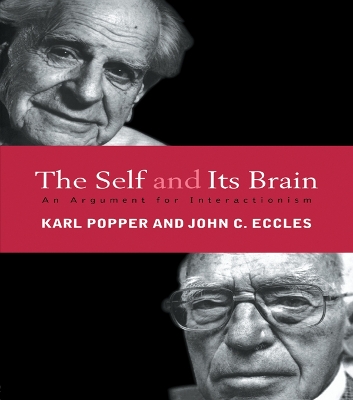 The The Self and Its Brain: An Argument for Interactionism by John C. Eccles