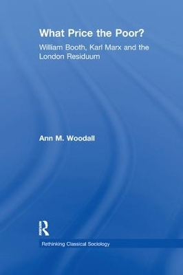 What Price the Poor?: William Booth, Karl Marx and the London Residuum book