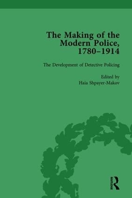 The Making of the Modern Police, 1780–1914, Part II vol 6 by Paul Lawrence