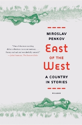 East of the West by Miroslav Penkov