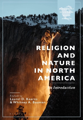Religion and Nature in North America: An Introduction by Laurel D. Kearns