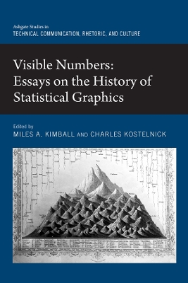 Visible Numbers: Essays on the History of Statistical Graphics by Miles A. Kimball