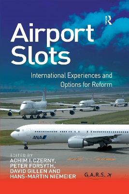 Airport Slots: International Experiences and Options for Reform book
